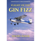 Flight of the Gin Fizz: Midlife at 4,500 Feet - Paperback
