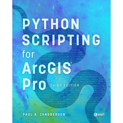 Python Scripting for ArcGIS Pro - Paperback
