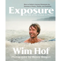 Exposure: How an Outlier's Journey Illuminates the Extremes of Power, Vitality, and Possibility - Hardcover