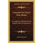 Leonardo Da Vinci's Note-Books: Arranged And Rendered Into English With Introductions - Hardcover