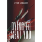 Dying To Meat You: A Sapphic Horror Novella - Paperback