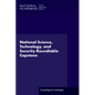 National Science, Technology, and Security Roundtable Capstone: Proceedings of a Workshop - Paperback