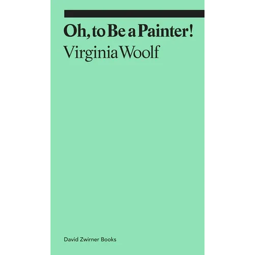 Oh, to Be a Painter! - Paperback