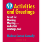99 Activities and Greetings, Grades K-8: Great for Morning Meeting... and Other Meetings, Too! - Paperback