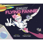 Fearless Flying Fannie - Hardcover