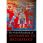 Oxford Handbook of Mesoamerican Archaeology - Paperback