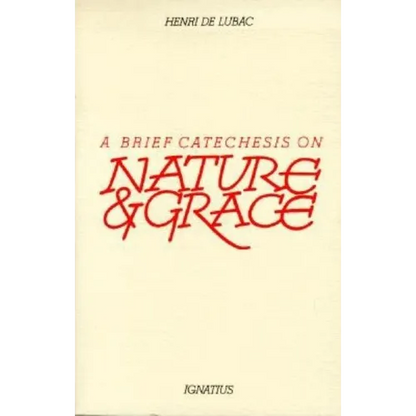 A Brief Catechesis on Nature and Grace - Paperback