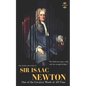 Sir Isaac Newton: One of the Greatest Minds of All-Time. The Entire Life Story - Paperback