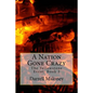 A Nation Gone Crazy: The Yellowstone Event: Book 3 - Paperback