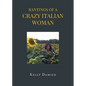 Rantings of A Crazy Italian Woman - Paperback