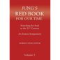 Jung's Red Book for Our Time: Searching for Soul In the 21st Century - An Eranos Symposium Volume 5 - Hardcover