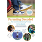 Parenting Decoded: The Smart Choice Parenting Guide - Paperback