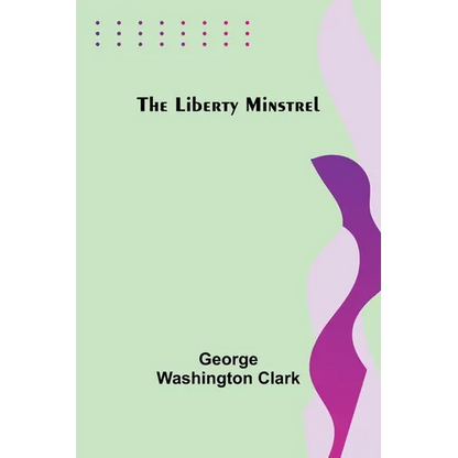 The Liberty Minstrel - Paperback