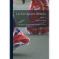 La Sagrada Biblia: Nuevamente traducida al español, é ilustrada con notas; Volume 13 - Paperback