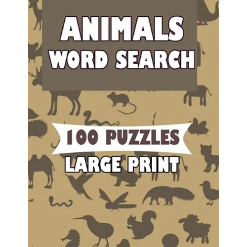 Animals Word Search 100 Puzzles Large Print: English Version for teens and adults - Paperback