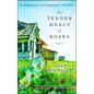 Tender Mercy of Roses - Paperback