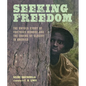 Seeking Freedom: The Untold Story of Fortress Monroe and the Ending of Slavery in America - Hardcover