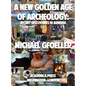 A New Golden Age of Archeology: Recent Discoveries in Armenia - Hardcover