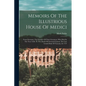 Memoirs Of The Illustrious House Of Medici: From Giovanni, The Founder Of Their Greatness, Who Died In The Year 1428, To The Death Of Giovanni-gaston, - Paperback