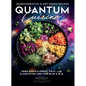 Quantum Cuisine-Transformative Plant-Based Recipes (LIB) - Hardcover