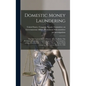 Domestic Money Laundering: The First National Bank of Boston: Hearing Before The Permanent Subcommittee on Investigations of The Committee on Gov - Hardcover