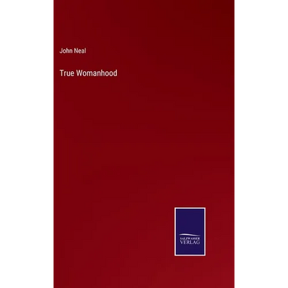 True Womanhood - Hardcover