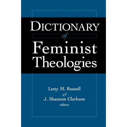 Dictionary of Feminist Theologies - Paperback
