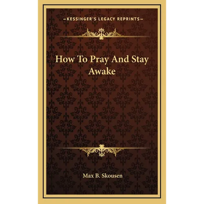 How To Pray And Stay Awake - Hardcover