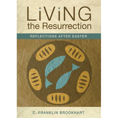 Living the Resurrection: Reflections After Easter - Paperback