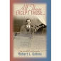 All Those Except Those...An Anecdotal Autobiography - Hardcover