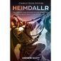 Heimdallr: The Origins and History of the Norse God Who Keeps Watch for Ragnarök - Paperback