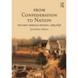 From Confederation to Nation: The Early American Republic, 1789-1848 - Paperback