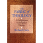 The Fabric of Theology: A Prolegomenon to Evangelical Theology - Paperback