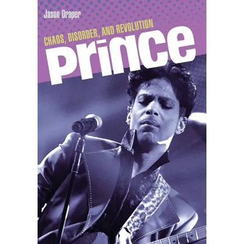 Prince: Chaos, Disorder and Revolution - Paperback