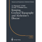 Imaging, Cerebral Topography and Alzheimer's Disease - Paperback