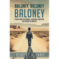 Baloney, Baloney, Baloney!: A Memoir - Paperback
