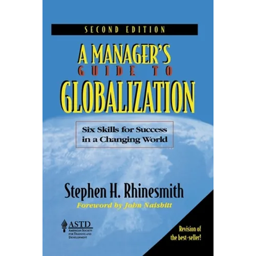 A ManagerÃ-s Guide to Globalization: Six Skills for Success in a Changing World - Paperback