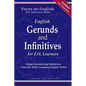 English Gerunds and Infinitives for ESL Learners; Using Gerunds and Infinitives Correctly After Common English Verbs - Paperback