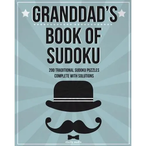 Granddad's Book Of Sudoku: 200 traditional sudoku puzzles in easy, medium and hard - Paperback