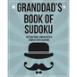 Granddad's Book Of Sudoku: 200 traditional sudoku puzzles in easy, medium and hard - Paperback
