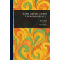 Some Reflections Upon Marriage. - Paperback