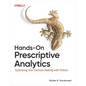 Hands-On Prescriptive Analytics: Optimizing Your Decision Making with Python - Paperback