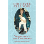Did I Ever Tell You?: Vignettes of a 1930s Childhood - Paperback