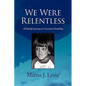 We Were Relentless - Paperback