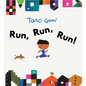 Run, Run, Run! - Board Book