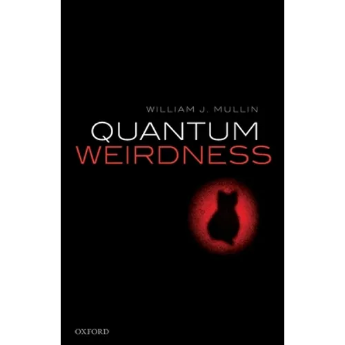 Quantum Weirdness - Paperback