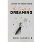 The Craft of Dreaming: A Guide to Great Goals - Paperback