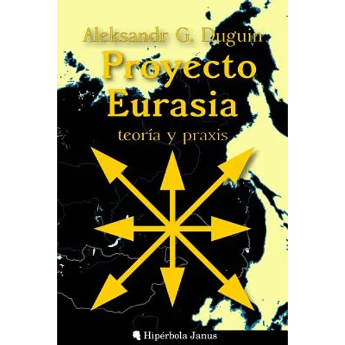 Proyecto Eurasia: Teoría y praxis - Paperback