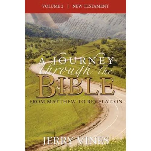 A Journey Through the Bible: From Matthew to Revelation - Paperback