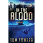 In the Blood: A C.T. Ferguson Crime Novel - Hardcover